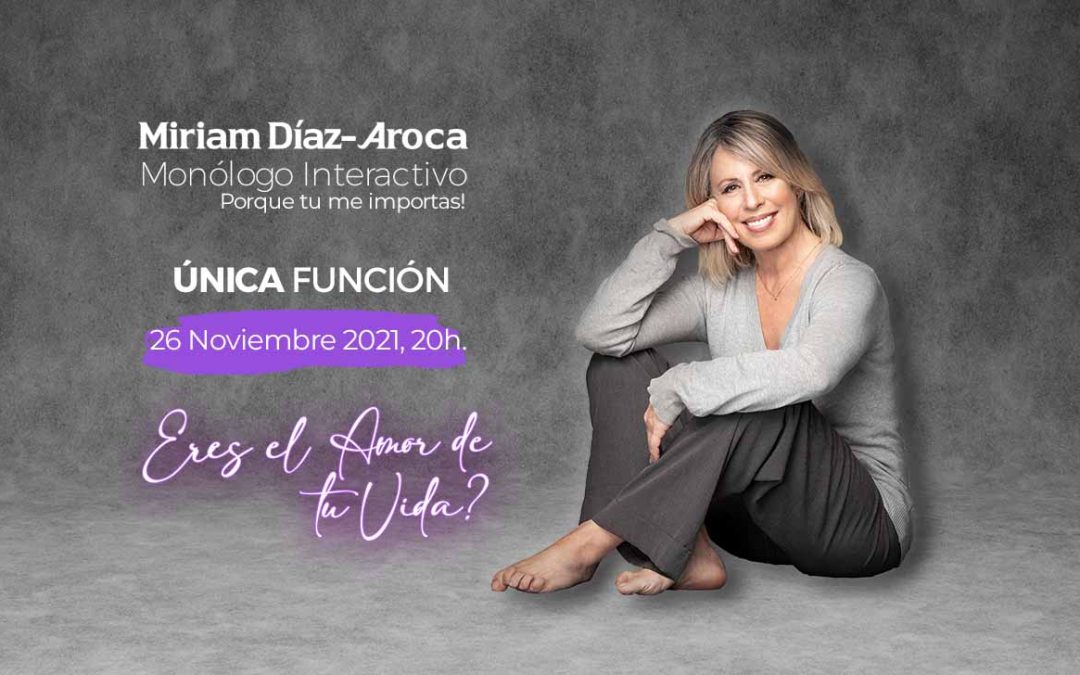 Miriam Díaz-Aroca, te invito a que decidas por fin Ser Tú.