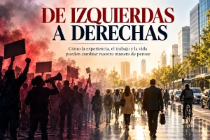 De izquierdas a derechas, de la protesta a la vida cotidiana