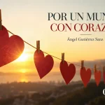 Por un mundo con corazón, de Ángel Gutiérrez Sanz