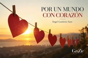 Por un mundo con corazón, de Ángel Gutiérrez Sanz
